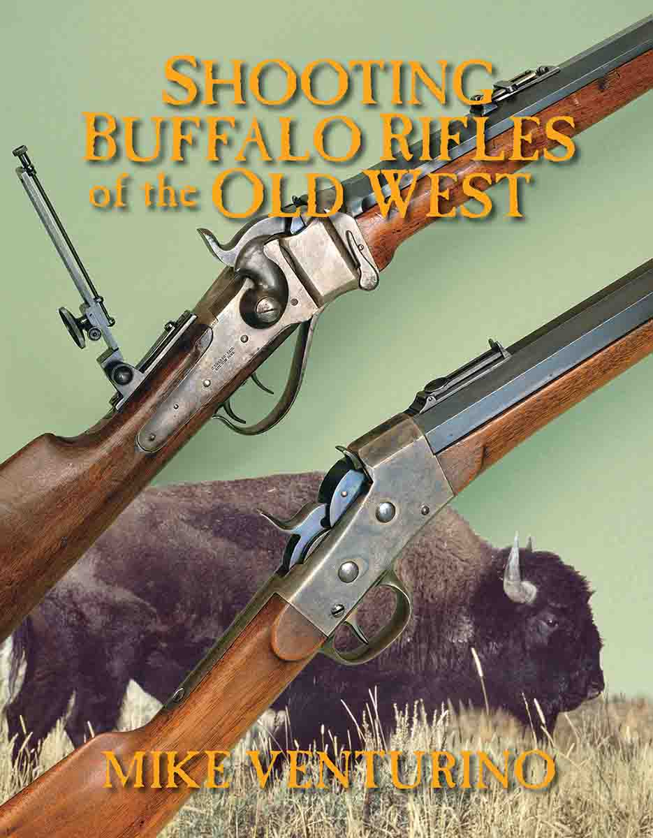 Shooting Buffalo Rifles of the Old West, by Mike Venturino.